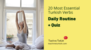20 Most Essential Turkish Verbs Daily Routine + QUIZ