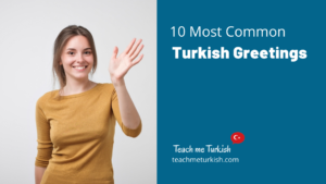 Read more about the article 10 Most Common Turkish Greetings